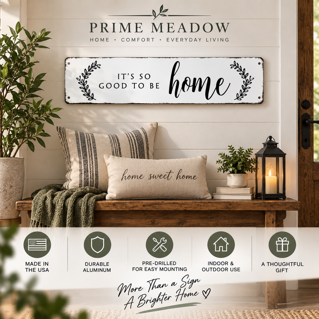 It’s So Good To Be Home Metal Wall Sign